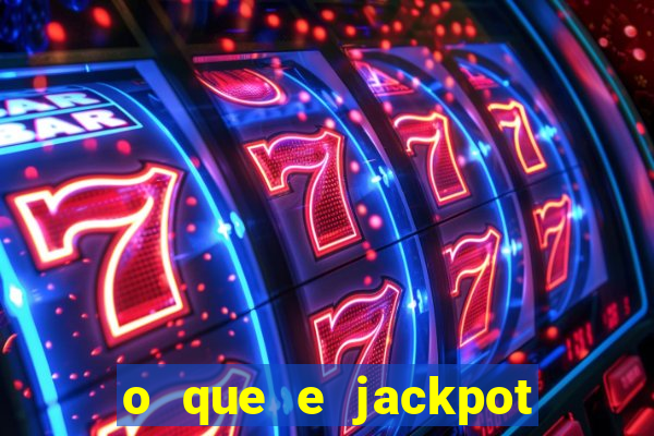 o que e jackpot no jogo do tigre